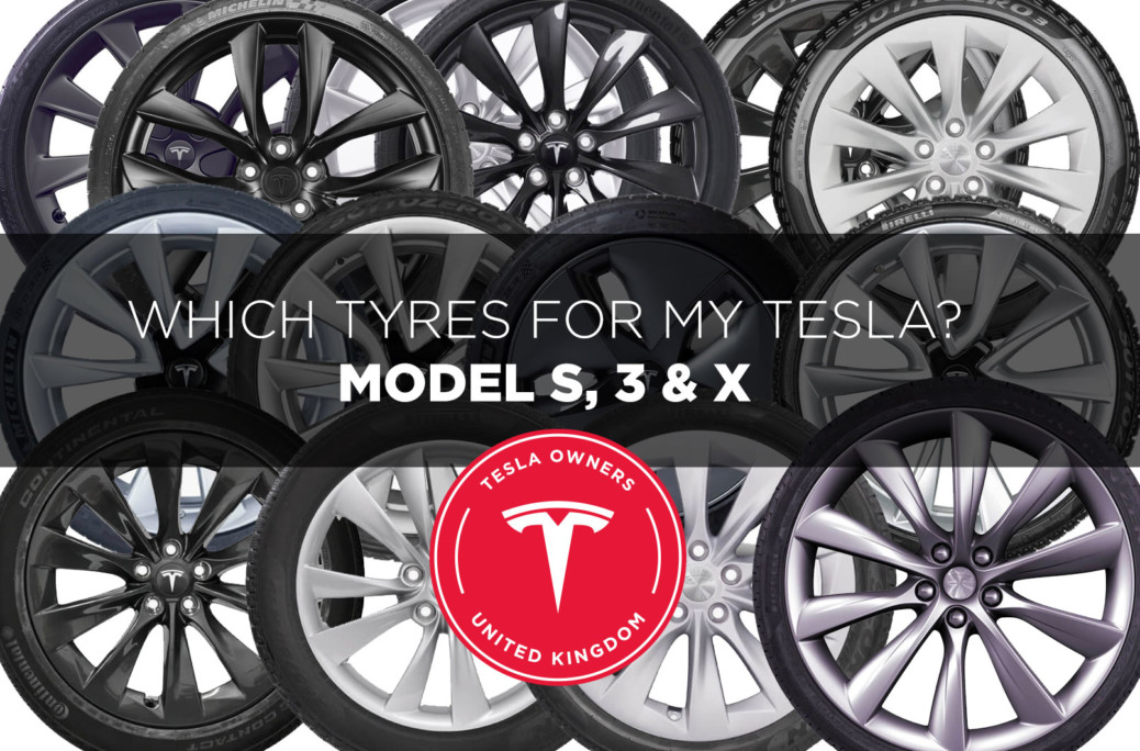 Which tyres for my Tesla? Model S, 3 & X Tesla Owners UK